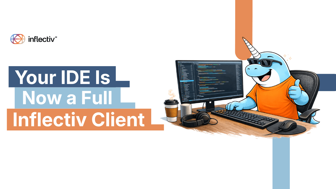Your IDE Is Now a Full Inflectiv Client